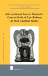 International Law in Domestic Courts: Rule of Law Reform in Post-Conflict States cover