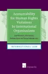 Accountability for Human Rights Violations by International Organisations cover