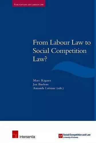 From Labour Law to Social Competition Law? cover