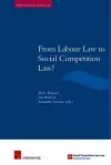 From Labour Law to Social Competition Law? cover