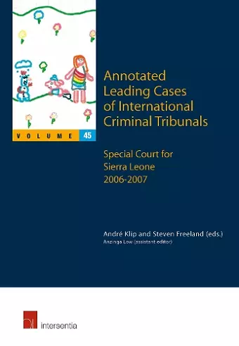 Annotated Leading Cases of International Criminal Tribunals - volume 45 cover