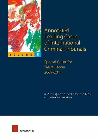 Annotated Leading Cases of International Criminal Tribunals - volume 47 cover