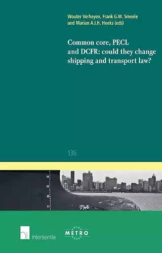 Common Core, PECL and DCFR: could they change shipping and transport law? cover