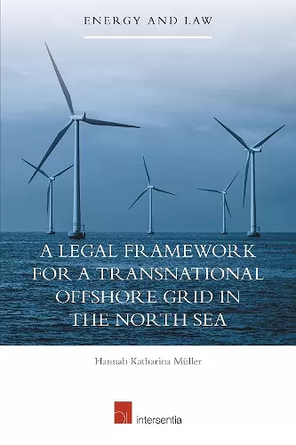 A Legal Framework for a Transnational Offshore Grid in the North Sea cover