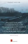 Prevention and Compensation for Transboundary Damage in relation to Cross-border Oil and Gas Pipelines cover