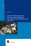 Selective Enforcement and International Criminal Law cover