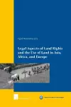 Legal Aspects of Land Rights and the Use of Land in Asia, Africa, and Europe cover