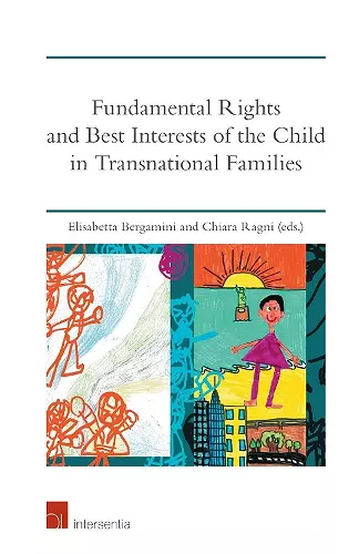 Fundamental Rights and Best Interests of the Child in Transnational Families cover