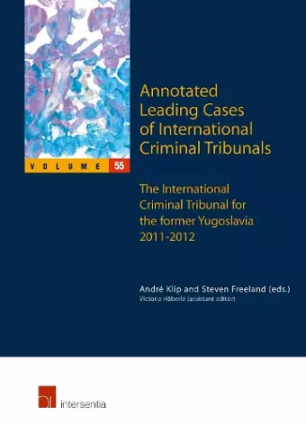 Annotated Leading Cases of International Criminal Tribunals - volume 55 cover