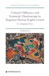 Cultural Difference and Economic Disadvantage in Regional Human Rights Courts cover
