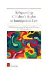 Safeguarding Children's Rights in Immigration Law cover