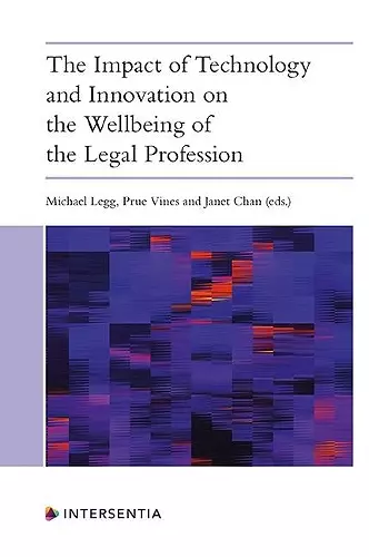 The Impact of Technology and Innovation on the Wellbeing of the Legal Profession cover