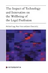 The Impact of Technology and Innovation on the Wellbeing of the Legal Profession cover