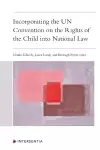 Incorporating the UN Convention on the Rights of the Child into National Law cover