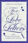 For the Love of Letters: The Joy of Slow Communication cover