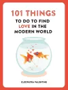 101 Things to do to Find Love in the Modern World cover
