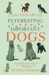 A Dictionary of Interesting and Important Dogs cover