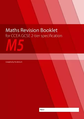 Maths Revision Booklet M5 for CCEA GCSE 2-tier Specification cover