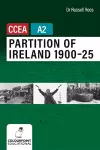 Partition of Ireland 1900-25 for CCEA A2 Level cover