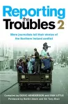 Reporting the Troubles 2 cover