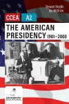 The American Presidency 1901-2000 for CCEA A2 Level cover