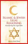 Islamic and Jewish Legal Reasoning cover