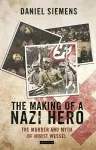 The Making of a Nazi Hero cover