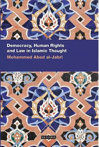 Democracy, Human Rights and Law in Islamic Thought cover
