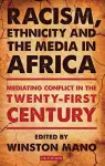 Racism, Ethnicity and the Media in Africa cover