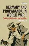 Germany and Propaganda in World War I cover