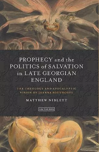 Prophecy and the Politics of Salvation in Late Georgian England cover