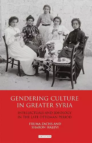 Gendering Culture in Greater Syria cover