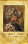 Iran and the World in the Safavid Age cover