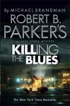 Robert B. Parker's Killing the Blues cover