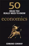 50 Economics Ideas You Really Need to Know cover