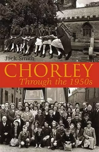 Chorley Through the 1950s cover