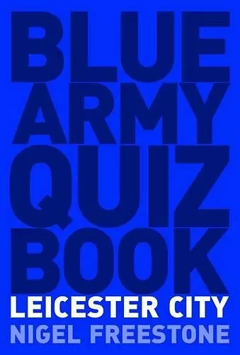 Blue Army Quiz Book Leicester City cover