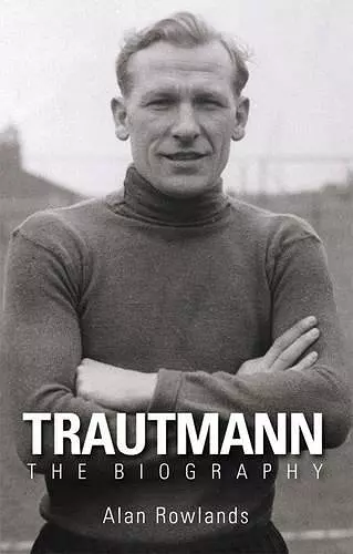 Trautmann the Biography cover