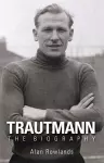 Trautmann the Biography cover