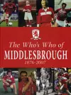The Who's Who of Middlesbrough 1876-2007 cover