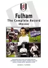 Fulham FC: The Complete Record 1879-2007 cover