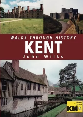 Walks Through History: Kent cover