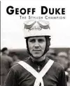 Geoff Duke - The Stylish Champion cover