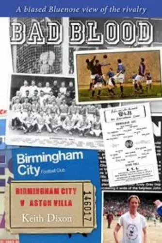 Bad Blood - Birmingham City v Aston Villa - a Biased Bluenose View of the Rivalry. cover