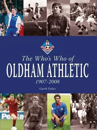 The Who's Who of Oldham Athletic 1907-2008 cover