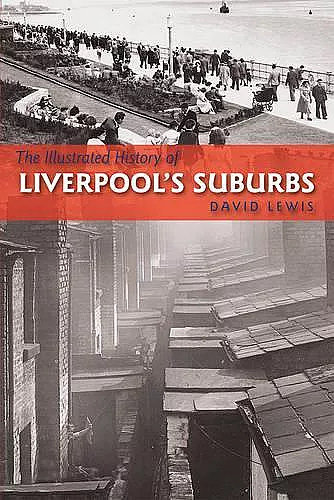 The Illustrated History of Liverpool's Suburbs cover