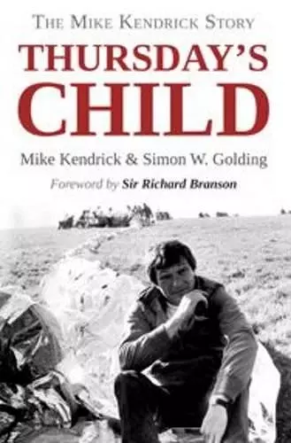 Thursday's Child  -  The Mike Kendrick Story cover