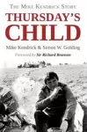 Thursday's Child  -  The Mike Kendrick Story cover