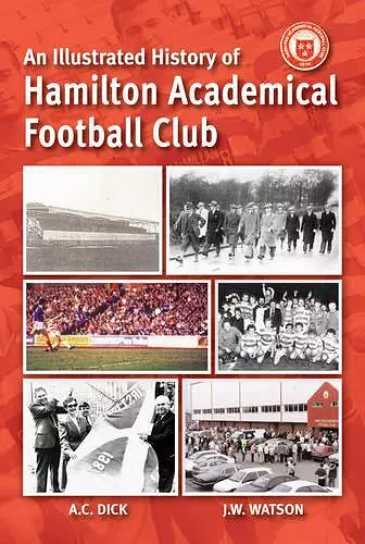 An Illustrated History of Hamilton Academicals cover