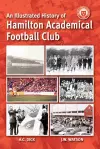 An Illustrated History of Hamilton Academicals cover